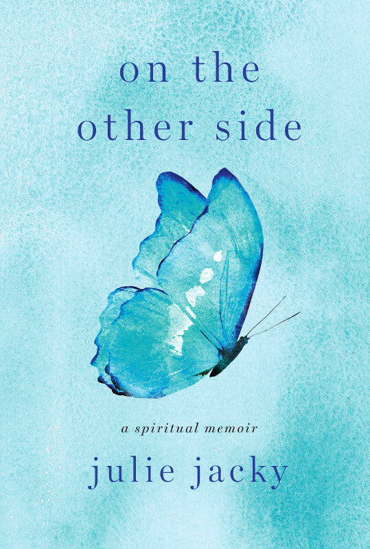 On the Other Side: A Spiritual Memoir Book