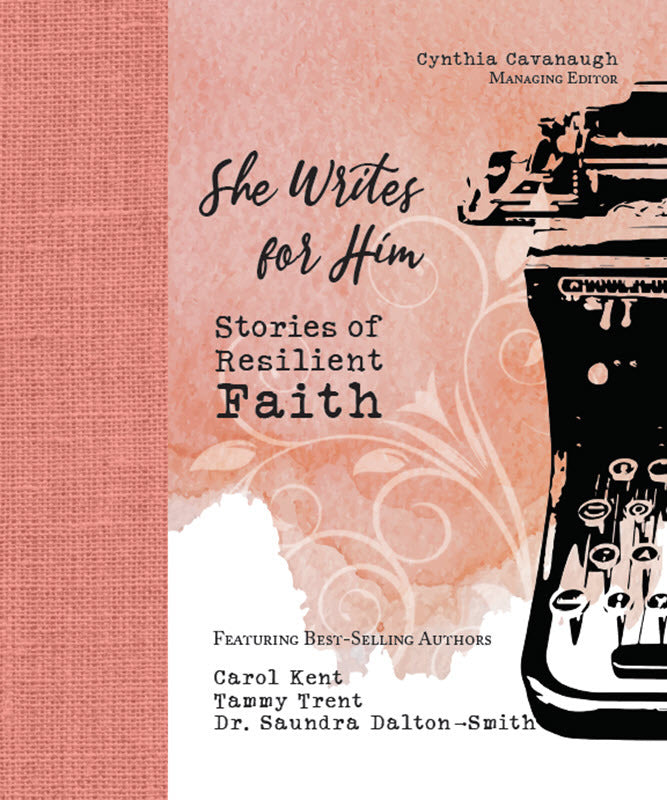 She Writes for Him: Stories of Resilient Faith Book
