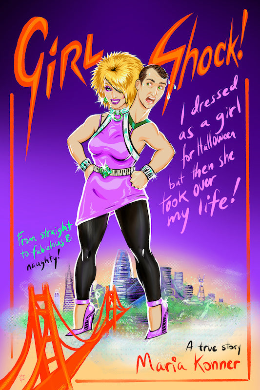 Girl Shock! I dressed as a girl for Halloween but then she took over my life! Book