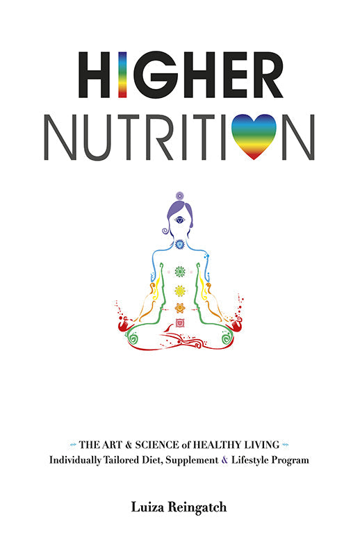 Higher Nutrition: The Art & Science of healthy living Book