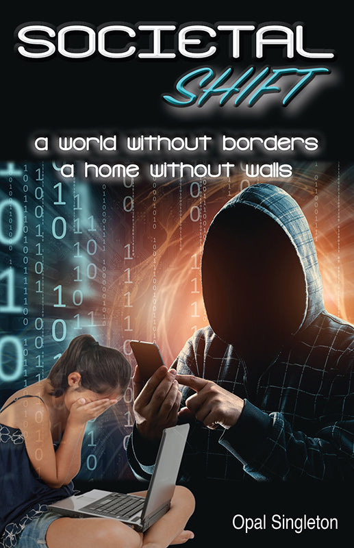 Societal Shift: A World Without Borders and A Home Without Walls Book