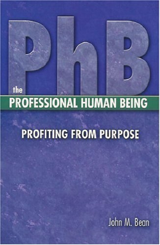 PhB-The Professional Human Being-Profiting from Purpose Book