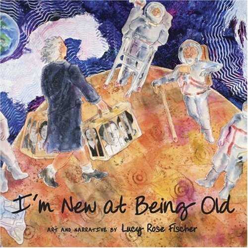 I'm New at Being Old Book