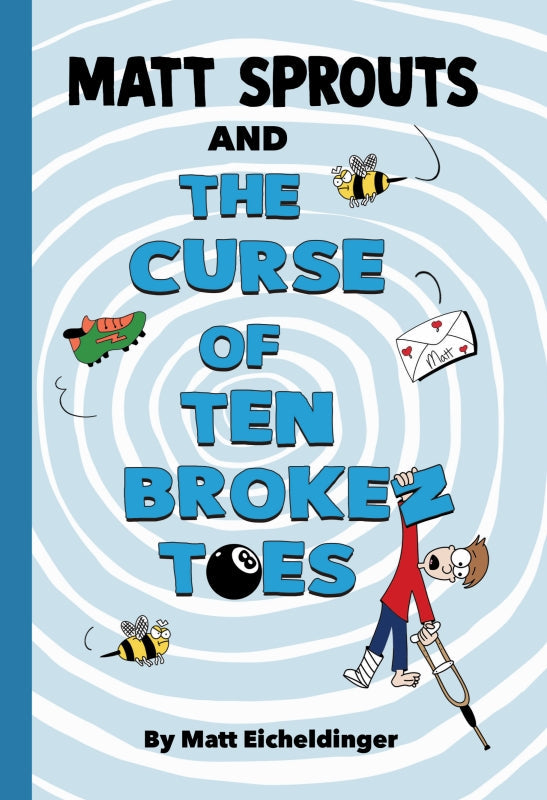 Matt Sprouts and the Curse of Ten Broken Toes Book