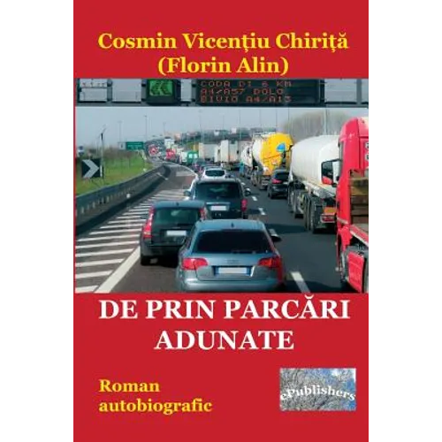de Prin Parcari Adunate: Roman Autobiografic