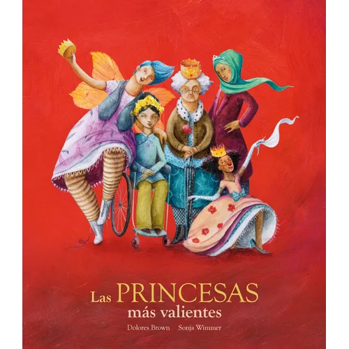 Las Princesas Más Valientes