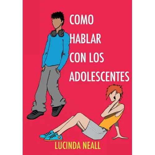Como Hablar con los Adolescentes