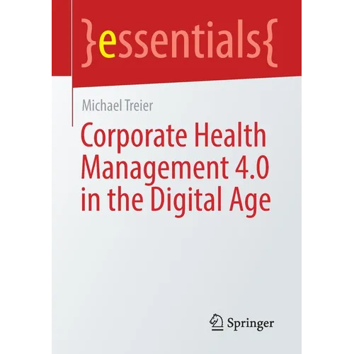 Corporate Health Management 4.0 in the Digital Age