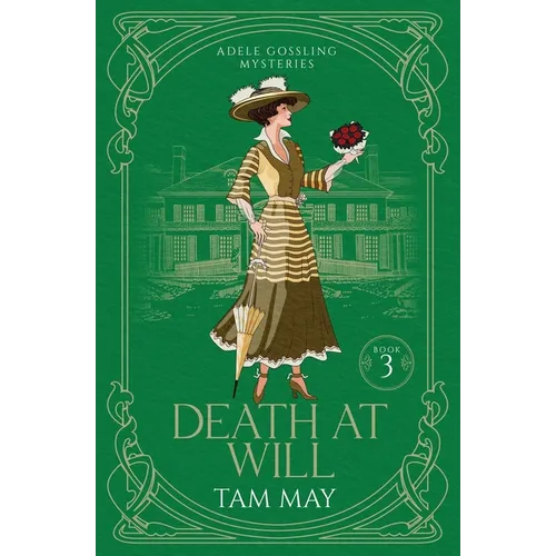Death At Will (Adele Gossling Mysteries: A Turn-of-the-Century Cozy Mystery