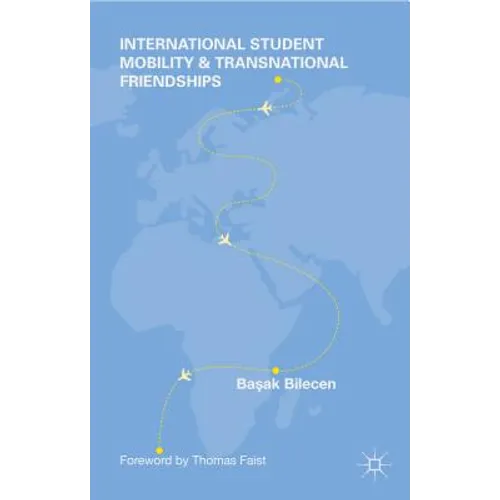 International Student Mobility and Transnational Friendships