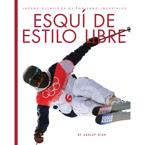 Esquí de Estilo Libre: Spanish Edition