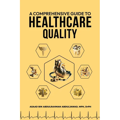 A Comprehensive Guide to Healthcare Quality
