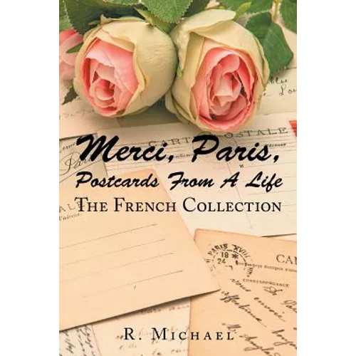 Merci, Paris, Postcards from a Life: The French Collection
