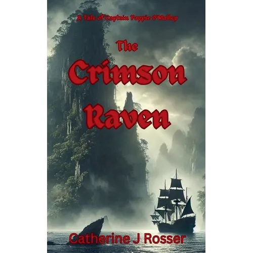 The Crimson Raven: A Tale of Captain Poppie O'Malley