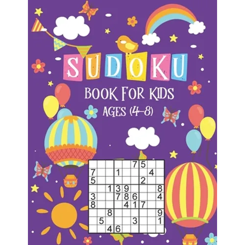 Sudoku Book for Kids Ages 4-8: The Super Sudoku Book For Smart Kids Ages 4-8, Sudoku Activity Book for Kids Sudoku 9x9, Very Easy Sudoku for Beginner