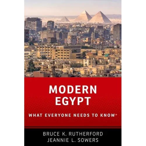 Modern Egypt: What Everyone Needs to Know(R)