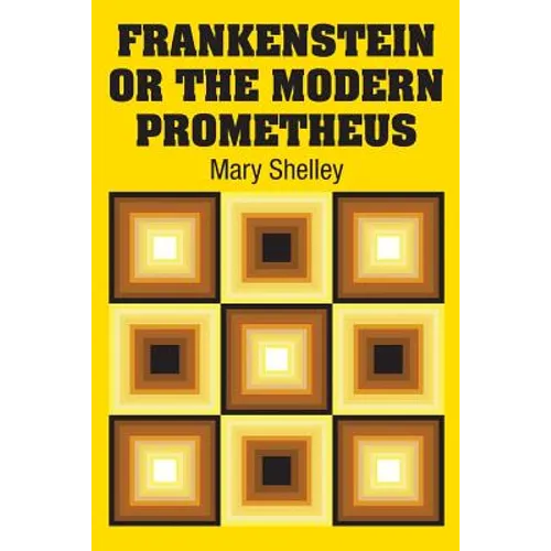 Frankenstein or the Modern Prometheus