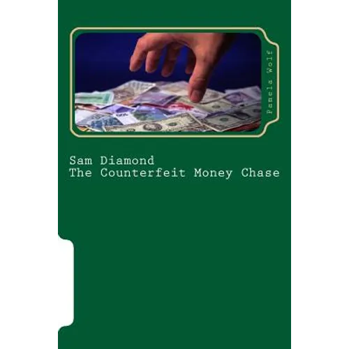 Sam Diamond The Counterfeit Money Chase