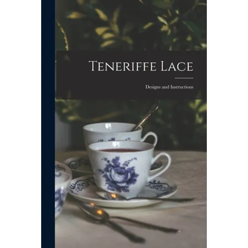 Teneriffe Lace: Designs and Instructions