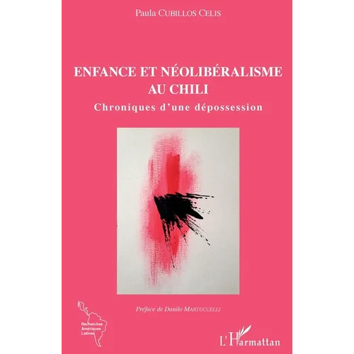 Enfance et néolibéralisme au Chili: Chroniques d'une dépossession