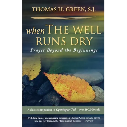 When the Well Runs Dry: Prayer Beyond the Beginnings
