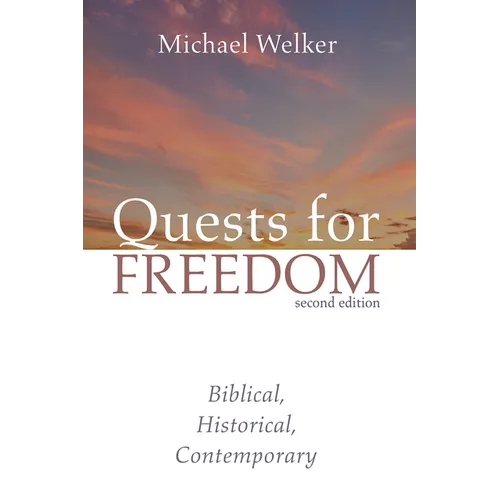 Quests for Freedom, Second Edition: Biblical, Historical, Contemporary