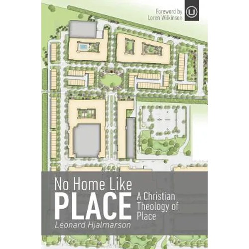 No Home Like Place: A Christian Theology of Place