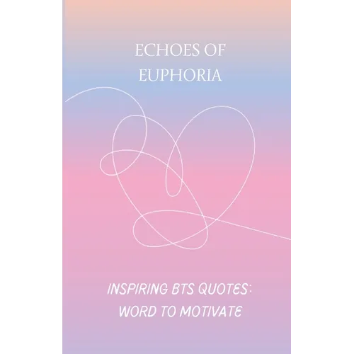 Echoes of Euphoria: BTS inspiring