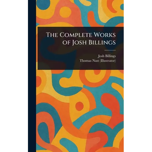 The Complete Works of Josh Billings