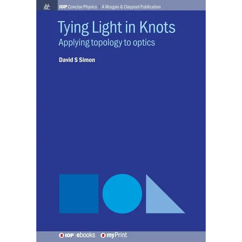 Tying Light in Knots: Applying topology to optics