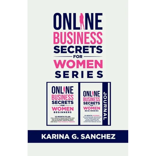 Online Secrets For Women Beginners Book Series (2 Book Series): 12-Month Book + Journal To Building Your Financial Freedom, Crushing Limiting Beliefs