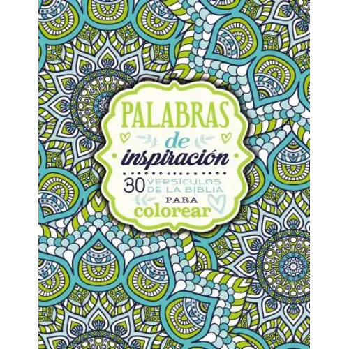 Palabras de Inspiración (Libro Para Colorear): 30 Versículos de la Biblia Para Colorear