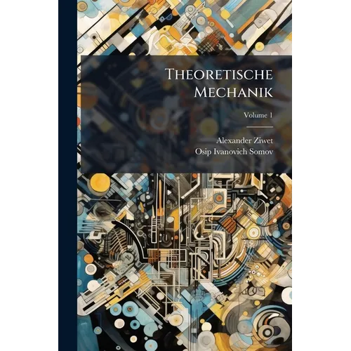 Theoretische Mechanik; Volume 1