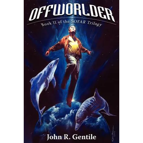 Offworlder: Book II of the SOFAR Trilogy