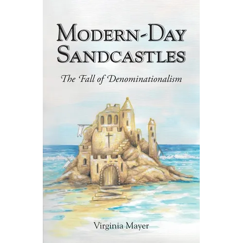 Modern-Day Sandcastles: The Fall of Denominationalism