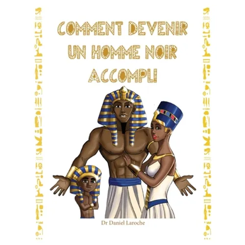 Comment Devenir Un Homme Noir Accompli