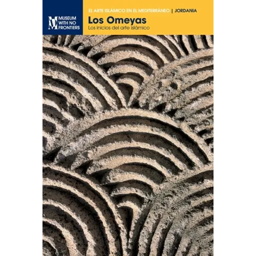 Los Omeyas: Los inicios del arte islámico