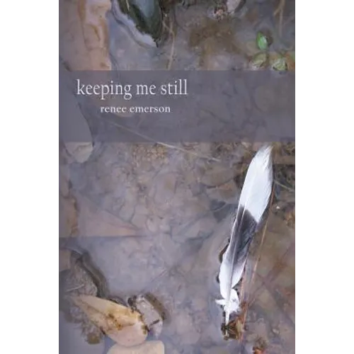 Keeping Me Still