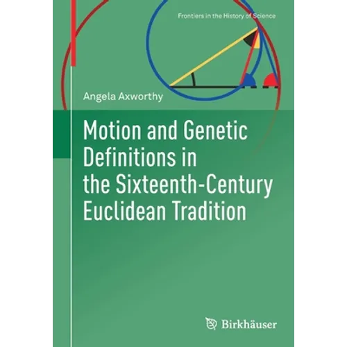 Motion and Genetic Definitions in the Sixteenth-Century Euclidean Tradition
