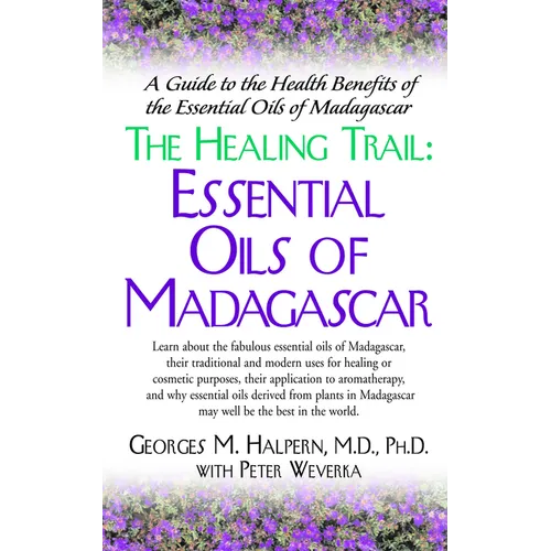 The Healing Trail: Essential Oils of Madagascar