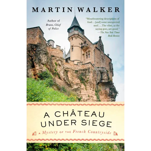 A Chateau Under Siege: A Bruno, Chief of Police Novel