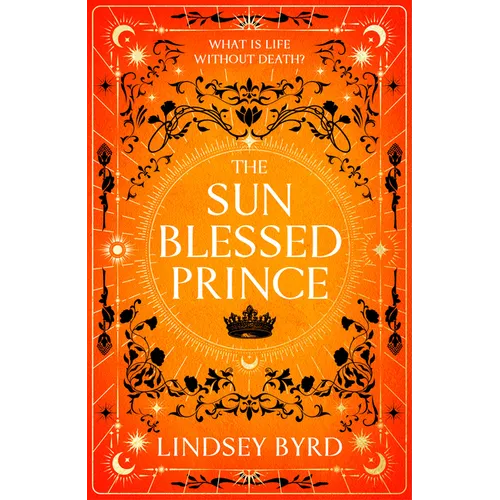 The Sun Blessed Prince: Book one of A Tale of Two Crowns Duology