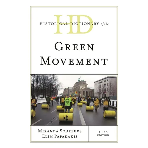 Historical Dictionary of the Green Movement