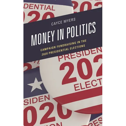 Money in Politics: Campaign Fundraising in the 2020 Presidential Election