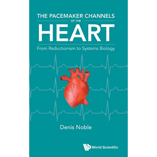 The Pacemaker Channels of the Heart