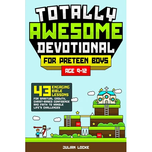 Totally Awesome Devotional for Preteen Boys