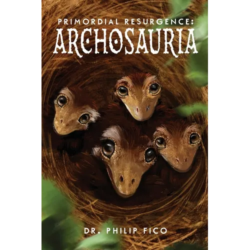 Primordial Resurgence: Archosauria