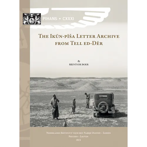 The Ikun-Pisa Letter Archive from Tell Ed-Der: Ipla