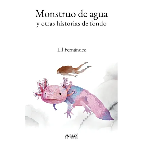 Monstruo de agua y otras historias de fondo