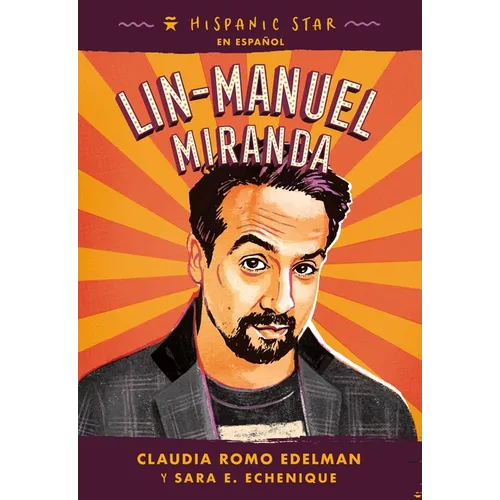 Hispanic Star En Español: Lin-Manuel Miranda